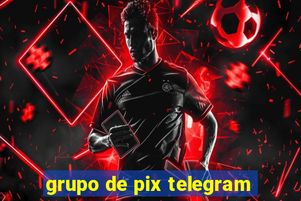 grupo de pix telegram